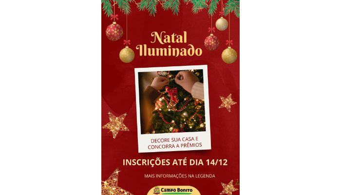 Campo Bonito - Governo Municipal informa que estão abertas as inscrições para o Natal Iluminado 2025